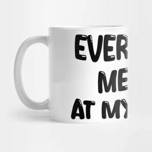 everybody meows at my home Mug